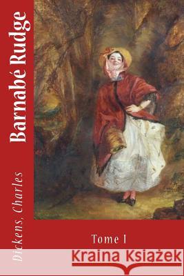 Barnabé Rudge: Tome I Bonnomet 9781544733432 Createspace Independent Publishing Platform