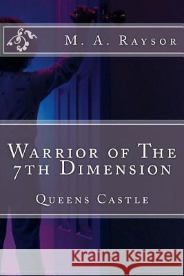 Warrior of The 7th Dimension Raysor, M. a. 9781544734941 Createspace Independent Publishing Platform