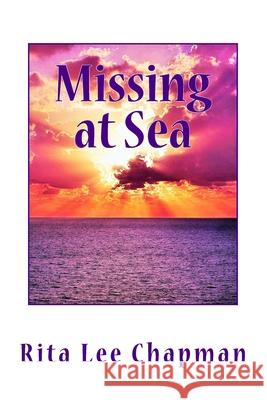 Missing at Sea Rita Lee Chapman 9781544735115