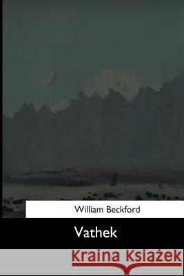 Vathek William Beckford 9781544735337 Createspace Independent Publishing Platform