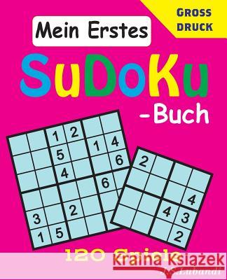 Mein Erstes Sudoku-Buch J. S. Lubandi 9781544736730 Createspace Independent Publishing Platform