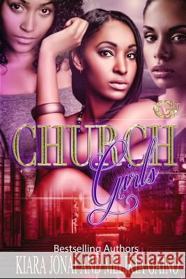 Church Girls Melikia Gaino Kiara Jonai 9781544738185 Createspace Independent Publishing Platform