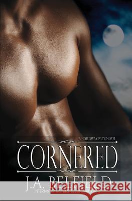 Cornered J. a. Belfield 9781544742199 Createspace Independent Publishing Platform