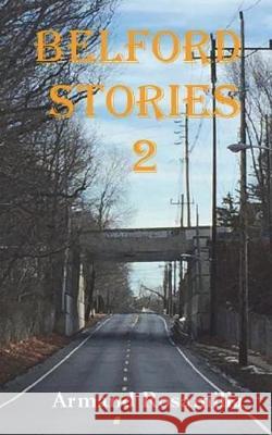 Belford Stories 2 Amanda Lehman Armand Rosamilia 9781544745855 Createspace Independent Publishing Platform