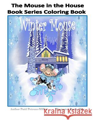 The Mouse in the House Book Series Coloring Book Patti Petron Dawn Hite 9781544747453 Createspace Independent Publishing Platform