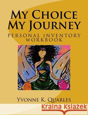 My Choice My Journey: PERSONAL iNVENTORY WORKBOOK Hall, Miracle L. 9781544750262