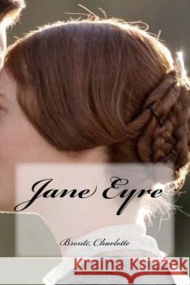 Jane Eyre Hollybooks                               Charlotte Bronte 9781544753355 Createspace Independent Publishing Platform