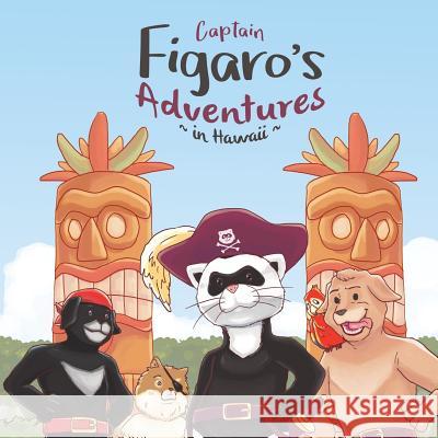 Captain Figaro's Adventures in Hawaii Cynthia Hl Shaw 9781544760421 Createspace Independent Publishing Platform