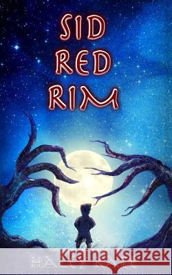 Sid Red Rim Haley Kate 9781544770093 Createspace Independent Publishing Platform