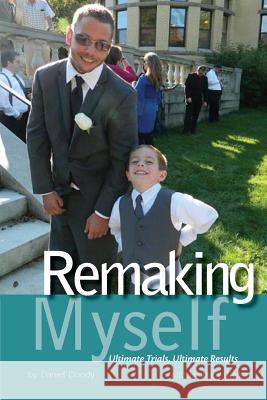 Remaking Myself Daniel Doody Bethany Tayler Elizabeth Evans 9781544770277 Createspace Independent Publishing Platform