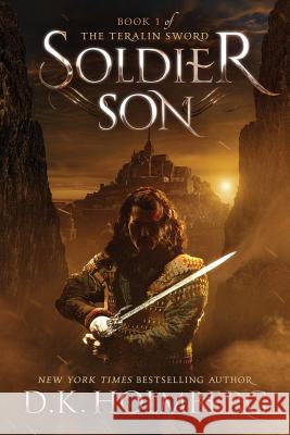Soldier Son D. K. Holmberg 9781544772172 Createspace Independent Publishing Platform