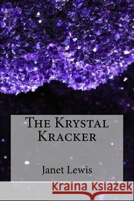 The Krystal Kracker MS Janet Marie Lewis 9781544774374