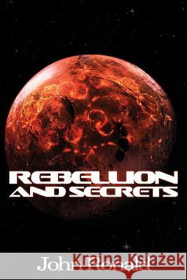 Rebellion and Secrets John Ronald 9781544775623