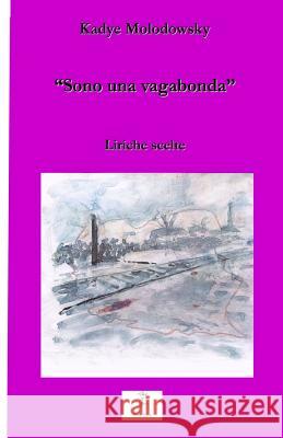 Sono una vagabonda Cambatzu, Alessandra 9781544778198 Createspace Independent Publishing Platform