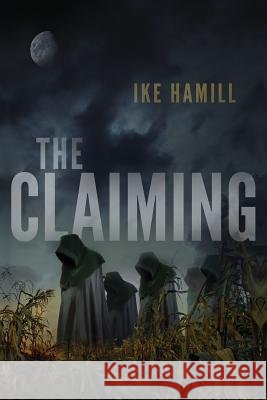 The Claiming Ike Hamill 9781544779386