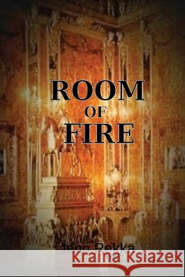 Room of Fire Jenn Rekka 9781544781532 Createspace Independent Publishing Platform