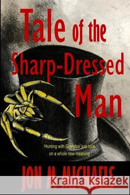 Tale of the Sharp-Dressed Man Ally Robertson Jason Zaloudik Jon M. Michaels 9781544781969 Createspace Independent Publishing Platform