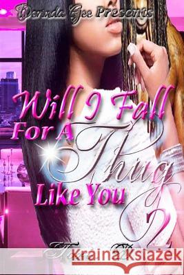 Will I Fall For A Thug Like You 2 Tori D 9781544782621 Createspace Independent Publishing Platform