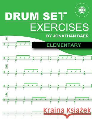 Elementary Drum Set Exercises Jonathan Baer 9781544783055 Createspace Independent Publishing Platform