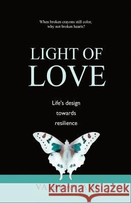 Light of Love Vaibhav Adi Peeyush Sachdeva 9781544787145 Createspace Independent Publishing Platform