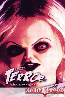 Taboos of Terror 2017: Shock, Sex & Gore Steve Hutchison 9781544787596 Createspace Independent Publishing Platform