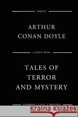 Tales Of Terror And Mystery Doyle, Arthur Conan 9781544791203 Createspace Independent Publishing Platform