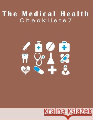 The medical checklist: How to Get health caregiver Right: Checklists, Forms, Resources and Straight Talk to help you provide. Rita L. Spears 9781544794716 Createspace Independent Publishing Platform