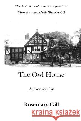 The Owl House: A memoir Gill, Rosemary 9781544795409