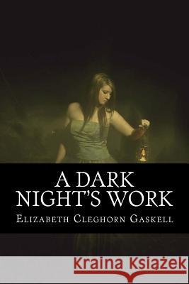 A Dark Night's Work Elizabeth Cleghor 9781544800004 Createspace Independent Publishing Platform