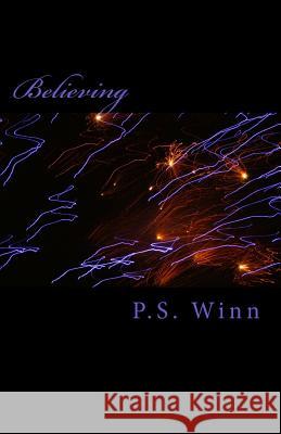 Believing P. S. Winn 9781544803593 Createspace Independent Publishing Platform