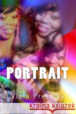 Portrait Viola Pressley 9781544806181 Createspace Independent Publishing Platform