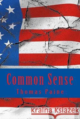 Common Sense Thomas Paine 9781544811284 Createspace Independent Publishing Platform