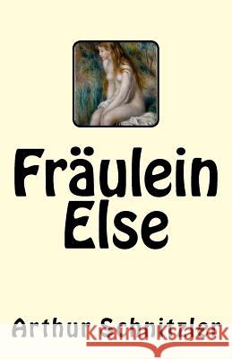 Fräulein Else Schnitzler, Arthur 9781544812731 Createspace Independent Publishing Platform