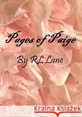 Pages of Paige Rl Lane Rl Lane 9781544813226 Createspace Independent Publishing Platform