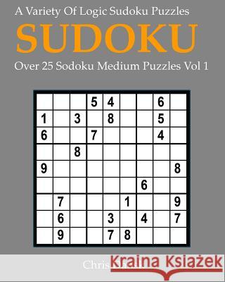 Sudoku: Medium Chris Dansk 9781544814032 Createspace Independent Publishing Platform