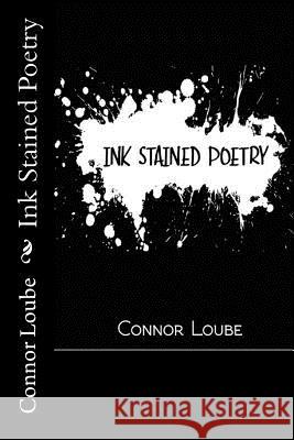 Ink Stained Poetry Connor Loube Michael McDermott Sydnie Swain 9781544824154