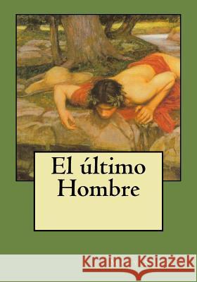 El último Hombre Duran, Jhon 9781544824314 Createspace Independent Publishing Platform