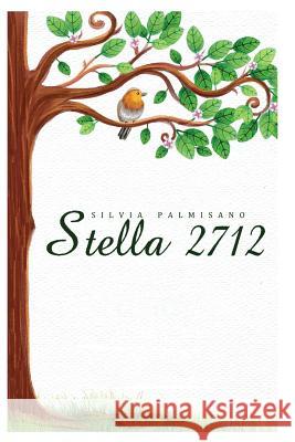 Stella2712 Silvia Palmisano 9781544824789 Createspace Independent Publishing Platform