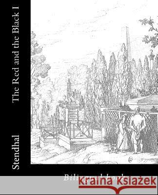 The Red and the Black I: Bilingual book Stendhal 9781544826837
