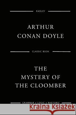 The Mystery Of The Cloomber Doyle, Arthur Conan 9781544836782 Createspace Independent Publishing Platform