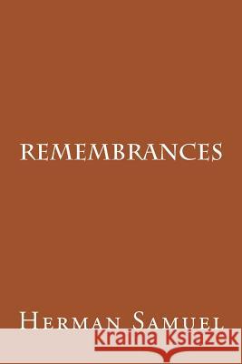 Remembrances Herman Samuel Ann McAndrew Koby Samuel 9781544841212