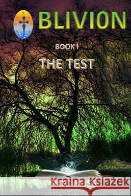 The Test: Book I Roc Bliss 9781544844954 Createspace Independent Publishing Platform