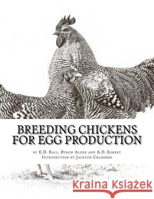 Breeding Chickens For Egg Production Alder, Byron 9781544847122 Createspace Independent Publishing Platform