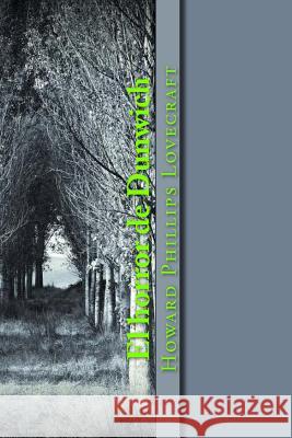 El horror de Dunwich: (The Dunwich Horror) Rivas, Anton 9781544849577 Createspace Independent Publishing Platform