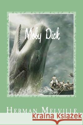 Moby Dick Herman Melville Gustavo J. Sanchez 9781544850139 Createspace Independent Publishing Platform