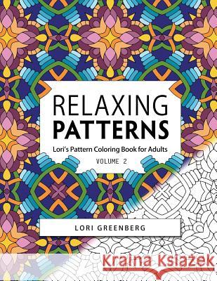 Relaxing Patterns Lori Greenberg 9781544850603