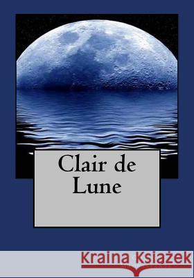 Clair de Lune Guy D Jhon Duran Jhon Duran 9781544851181 Createspace Independent Publishing Platform