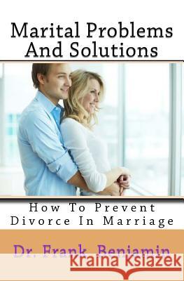Marital Problem And Solution Benjamin, Franklin C. 9781544852218 Createspace Independent Publishing Platform