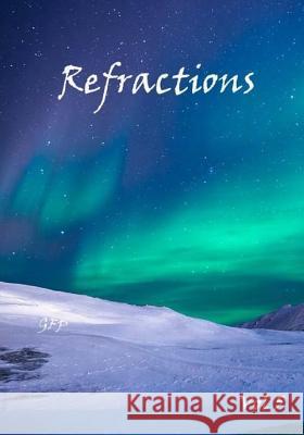 Refractions Vol 5 Golden Fleece Press                      Julia Ehrmantraut Paul Anguiano 9781544861159 Createspace Independent Publishing Platform