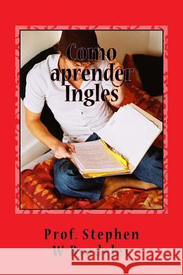 Como aprender Ingles: Oxford Institute Bradeley Bsc, Stephen W. 9781544861470 Createspace Independent Publishing Platform